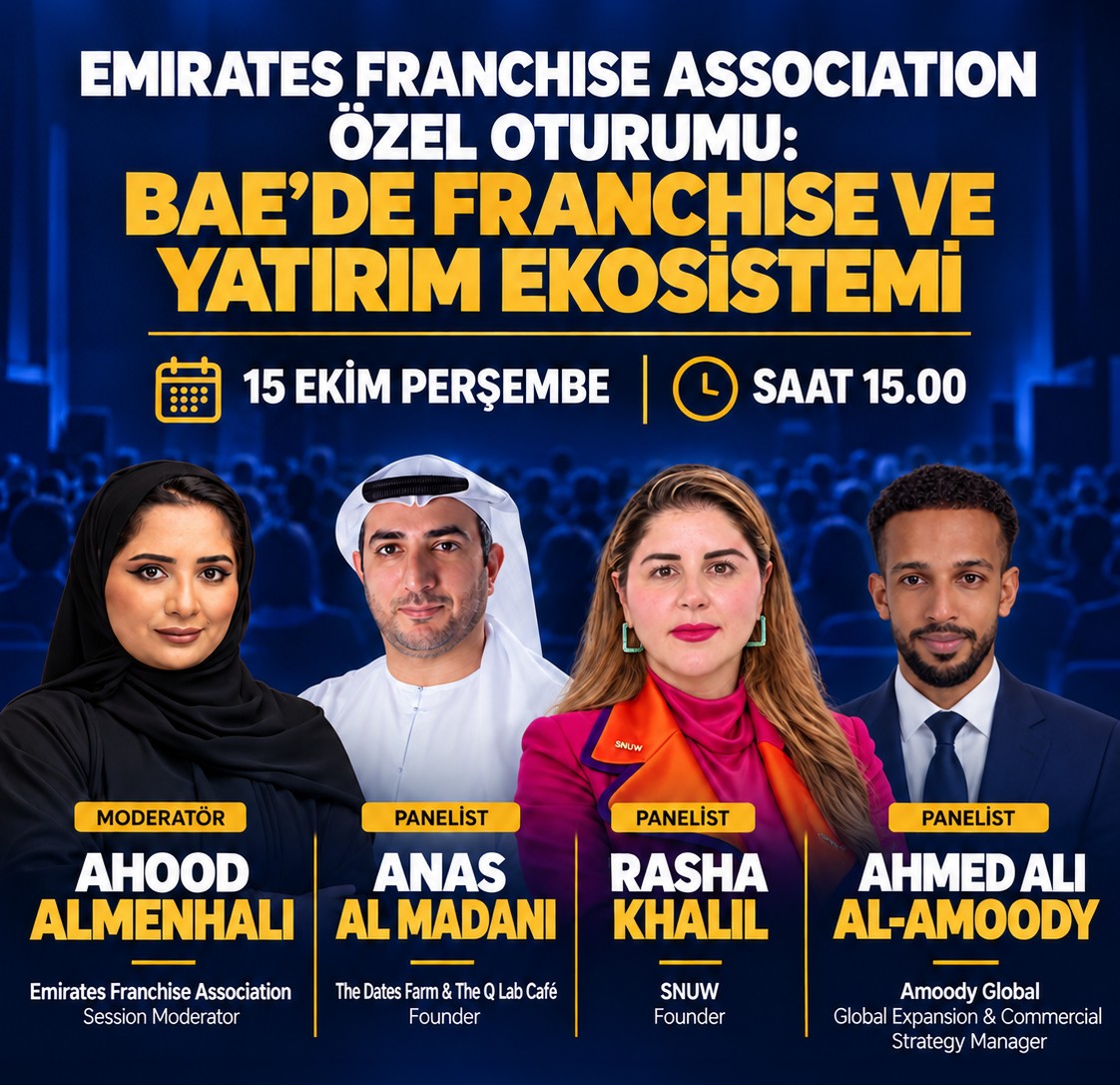 Emirates Franchise Association Özel Oturumu: BAE’de Franchise ve Yatırım Ekosistemi