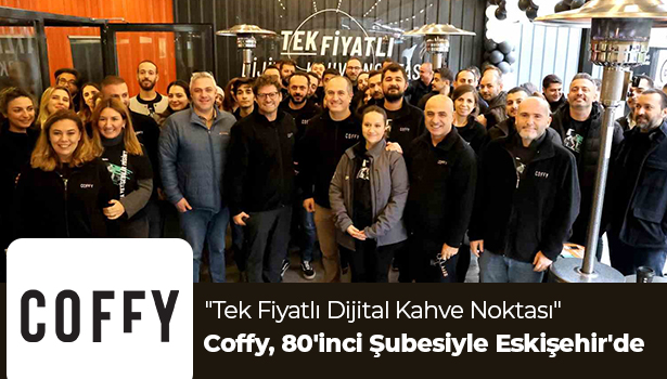 Coffy, 80'inci Şubesiyle Eskişehir'de - "Tek Fiyatlı Dijital Kahve Noktası"
