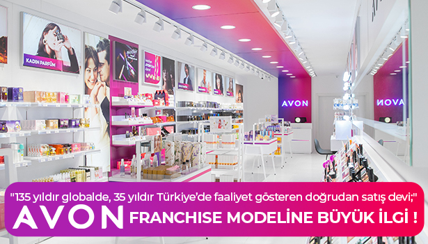 AVON Frachise Modeline Büyük İlgi - "AVON'la Kendi Mağazanı Aç Yolunu Güzelleştir!"
