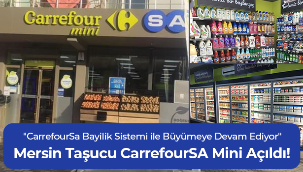 Mersin Taşucu CarrefourSA Mini Açıldı! - "CarrefourSa Bayilik Sistemi ile Büyümeye Devam Ediyor"