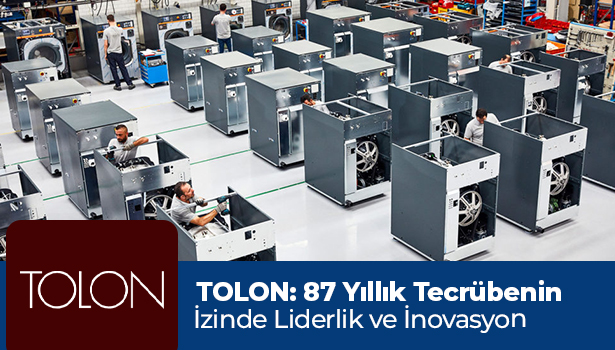 TOLON: 87 Yıllık Tecrübenin İzinde Liderlik ve İnovasyon