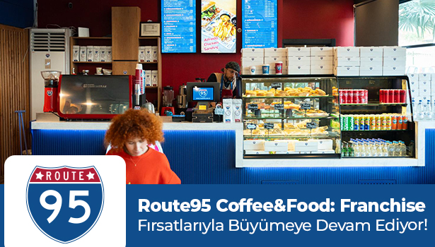 Route95 Coffee&Food: Franchise Fırsatlarıyla Büyümeye Devam Ediyor!