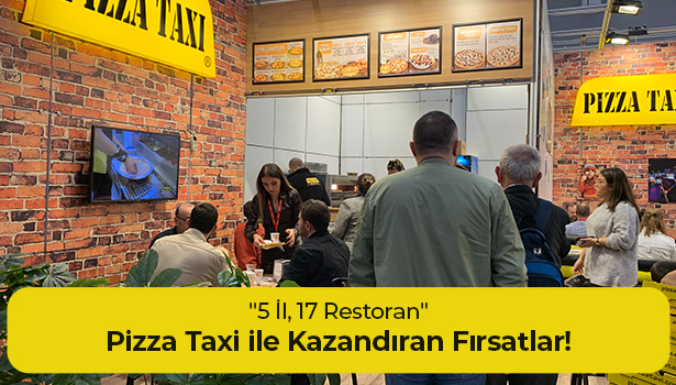 Pizza Taxi Franchise ile Kazandıran Fırsatlar! - "5 İl, 17 Restoran"
