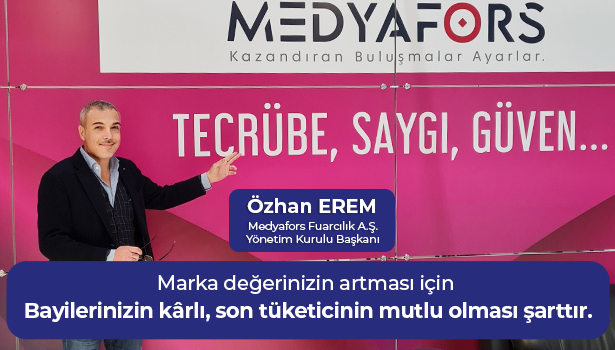 Marka değerinizin artması için bayilerinizin kârlı, son tüketicinin mutlu olması şarttır