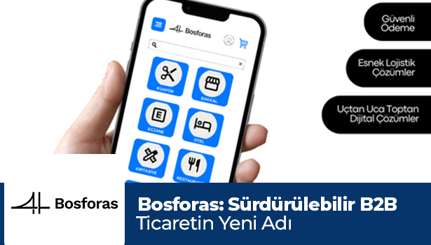 Bosforas: Sürdürülebilir B2B Ticaretin Yeni Adı