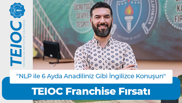 TEIOC Franchise Fırsatı - "NLP ile 6 Ayda Anadiliniz Gibi İngilizce Konuşun"