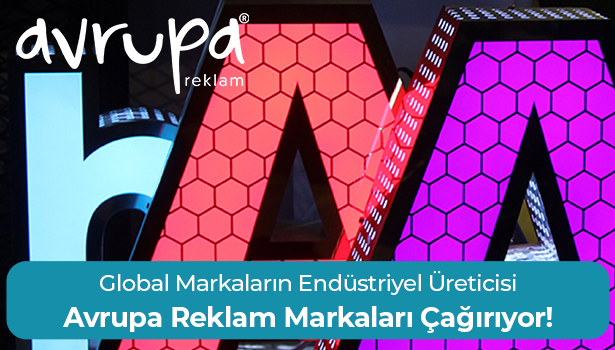 Global Markaların Endüstriyel Üreticisi; Avrupa Reklam Markaları Çağırıyor!