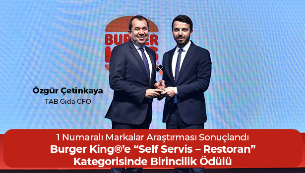 Burger King'e "Self Servis – Restoran" kategorisinde birincilik ödülü - 1 Numaralı Markalar Araştırması Sonuçlandı