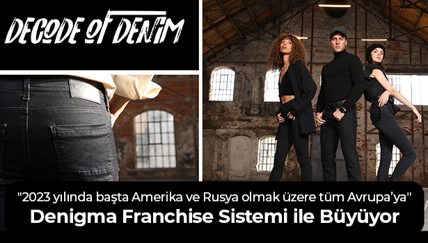 Denigma Franchise Sistemi ile Büyüyor - "2023 yılında başta Amerika ve Rusya olmak üzere tüm Avrupa’ya"