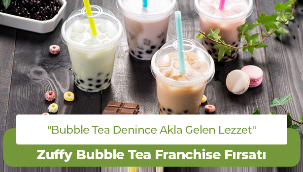 Zuffy Bubble Tea Franchise Fırsatı - "Bubble Tea Denince Akla Gelen Lezzet" - Bubble Tea Franchise Fırsatı ile Karlı Yatırıma Ortak Olun
