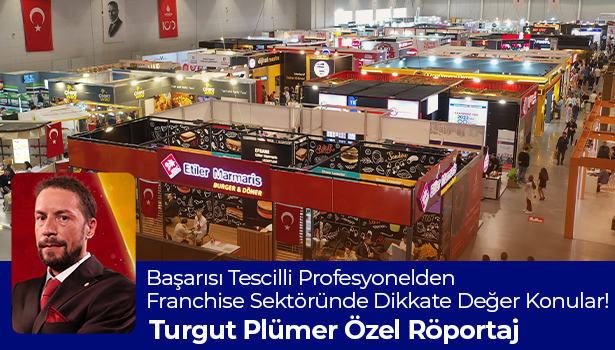 Noteworthy Topics in the Franchise Industry from a Registered Professional! - Turgut Plümer Exclusive Interview