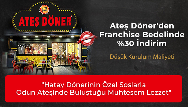 Ateş Döner'den Franchise Bedelinde %30 İndirim