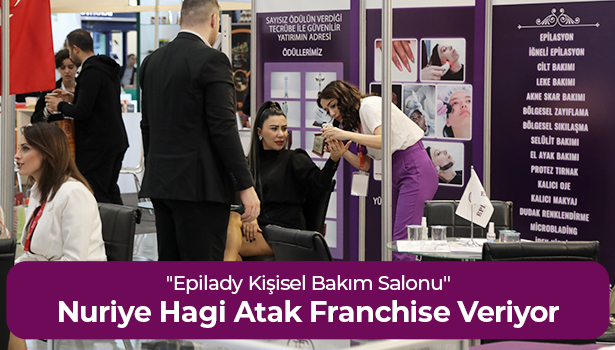 Epilady Kişisel Bakım Salonu, Nuriye Hagi Atak Franchise Veriyor