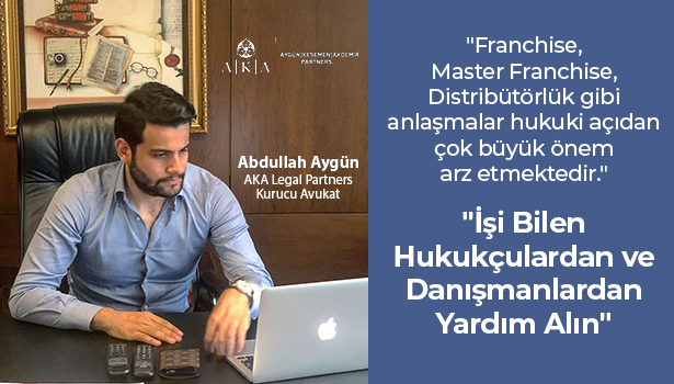İşi Bilen Hukukçulardan ve Danışmanlardan Yardım Alın - "Franchise, Master Franchise, Distribütörlük gibi anlaşmalar için"