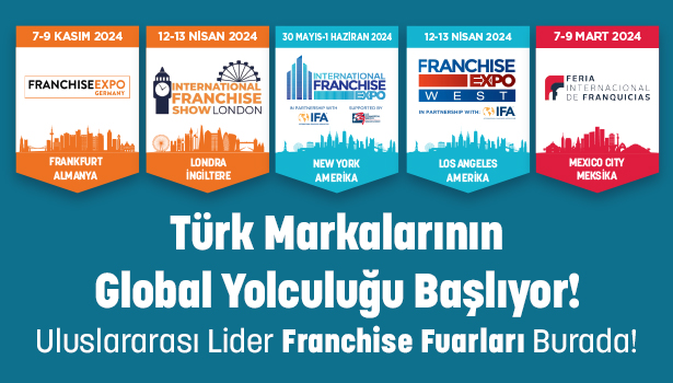 Türk Markalarının Global Yolculuğu Başlıyor! - Uluslararası Lider Franchise Fuarları Burada!
