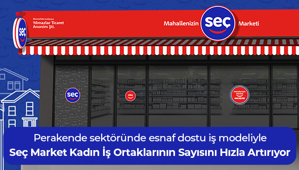 Seç Market, kadın girişimciliğini teşvik ediyor!