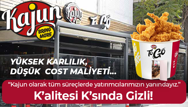 "Kajun" K'alitesi K'sında gizli! - "Tüm süreçlerde yatırımcılarımızın yanındayız"