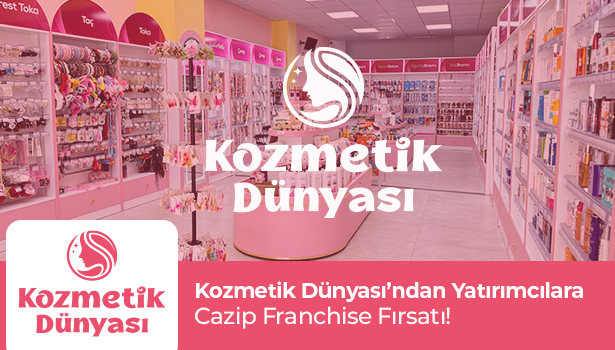 Kozmetik Dünyası’ndan Yatırımcılara Cazip Franchise Fırsatı!