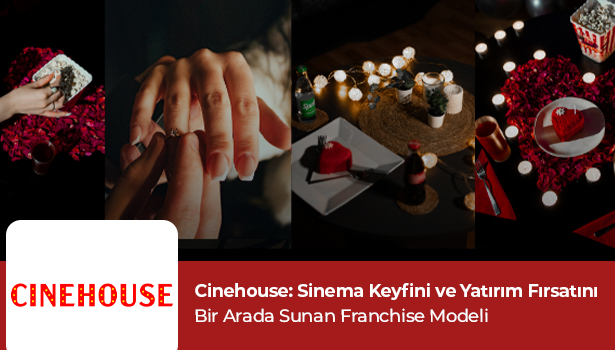 Cinehouse: Sinema Keyfini ve Yatırım Fırsatını Bir Arada Sunan Franchise Modeli