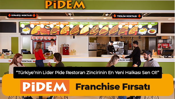 PİDEM Franchise Fırsatı - "Türkiye’nin Lider Pide Restoran Zincirinin En Yeni Halkası Sen Ol!"