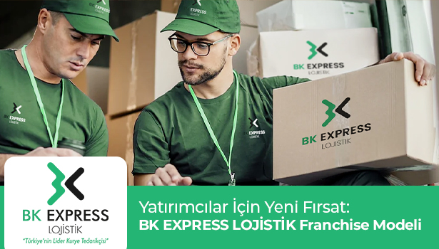 Yatırımcılar İçin Yeni Fırsat: BK EXPRESS LOJİSTİK Franchise Modeli