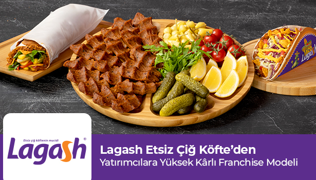 Lagash Etsiz Çiğ Köfte'den Yatırımcılara Yüksek Karlı Franchise Modeli