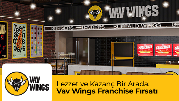 Lezzet ve Kazanç Bir Arada: Vav Wings Franchise Fırsatı