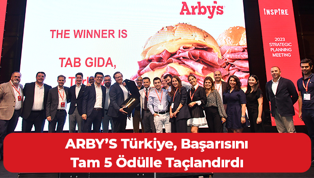 ARBY'S Türkiye, Başarısını Tam 5 Ödülle Taçlandırdı