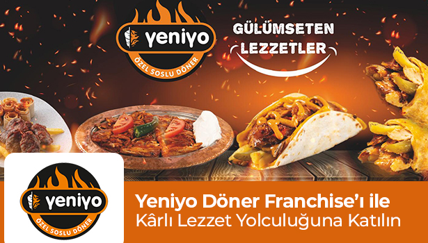 Yeniyo Döner Franchise’ı ile Karlı Lezzet Yolculuğuna Katılın