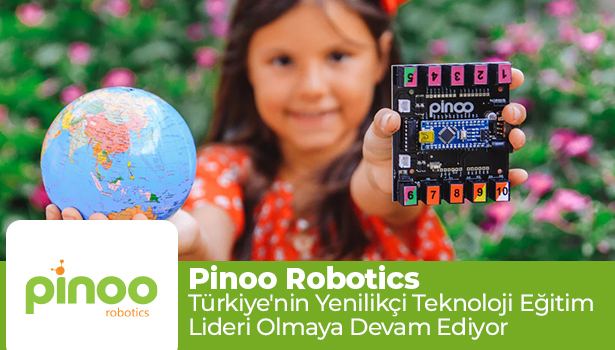 Pinoo Robotics, Türkiye'nin Yenilikçi Teknoloji Eğitim Lideri Olmaya Devam Ediyor
