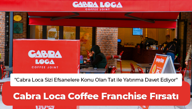Cabra Loca Coffee Franchise Fırsatı - "Cabra Loca Sizi Efsanelere Konu Olan Tat ile Yatırıma Davet Ediyor"