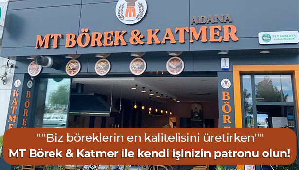 MT Börek & Katmer ile kendi işinizin patronu olun!