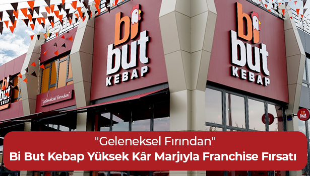 Bi But Kebap Yüksek Kar Marjıyla Franchise Fırsatı -  "Geleneksel Fırından"