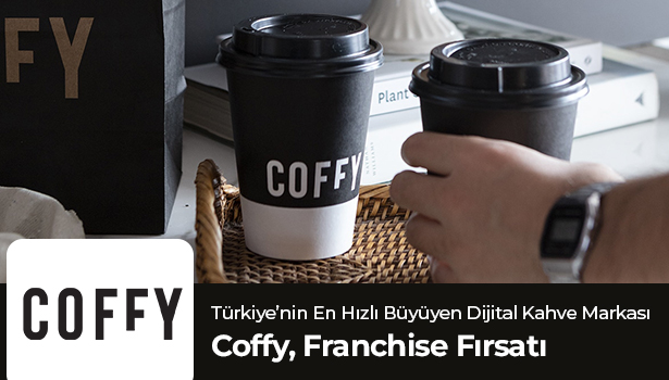 Türkiye'nin En Hızlı Büyüyen Dijital Kahve Markası Coffy, Franchise Fırsatı