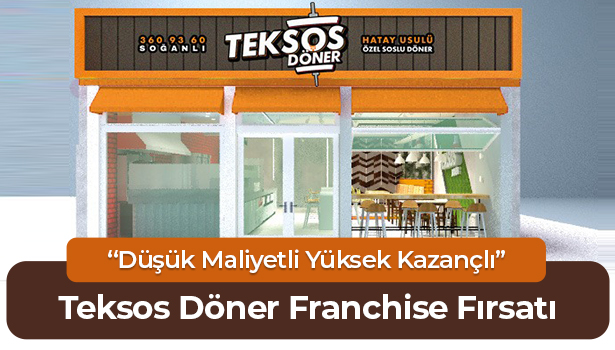 Teksos Döner Franchise Fırsatı - "Düşük Maliyetli Yüksek Kazançlı"