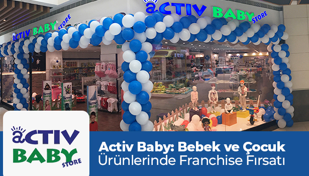 Activ Baby: Bebek ve Çocuk Ürünlerinde Franchise Fırsatı