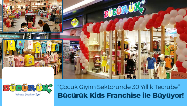 Bücürük Kids Franchise ile Büyüyor! - "Çocuk Giyim Sektöründe 30 Yıllık Tecrübe"