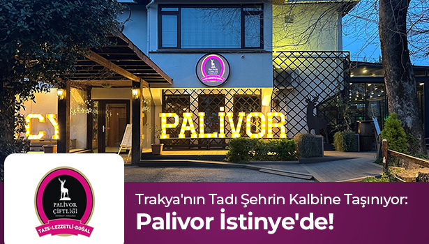Trakya'nın Tadı Şehrin Kalbine Taşınıyor: Palivor İstinye'de! - Palivor Çiftliği İstinye Açılıyor!