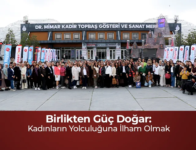 Birlikten Güç Doğar: Kadınların Yolculuğuna İlham Olmak