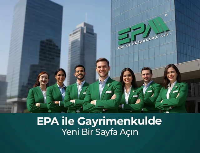EPA ile Gayrimenkulde Yeni Bir Sayfa Açın