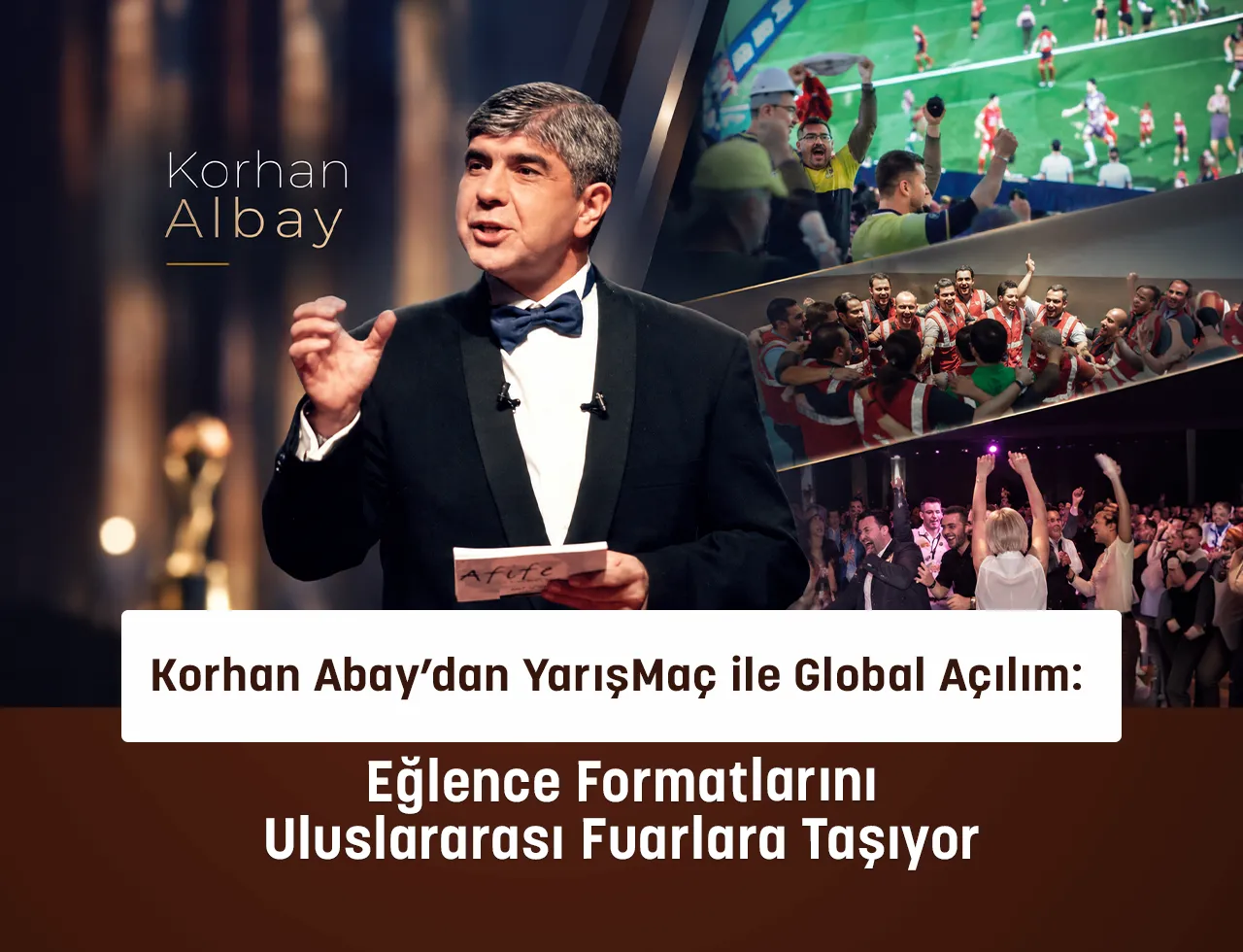 Korhan Abay’dan YarışMaç ile Global Açılım: Eğlence Formatlarını Uluslararası Fuarlara Taşıyor