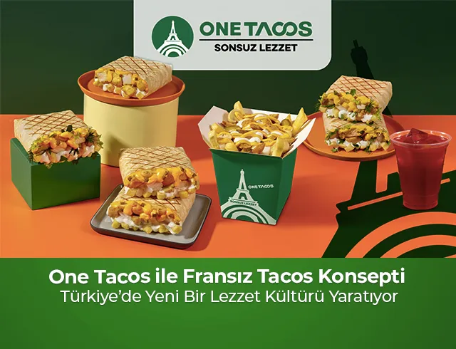 One Tacos ile Fransız Tacos Konsepti Türkiye’de Yeni Bir Lezzet Kültürü Yaratıyor