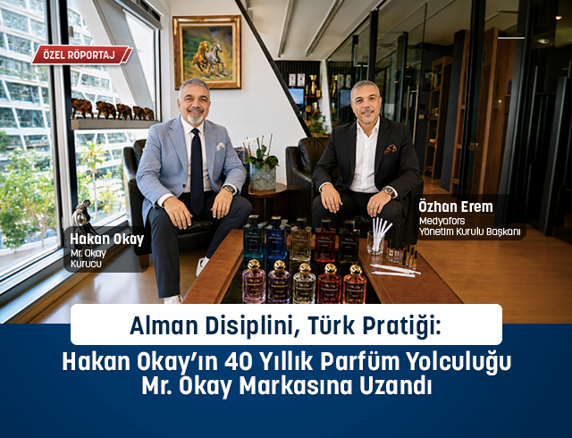 Hakan Okay ve Mr. Okay Parfümleri: 40 Yıllık Kozmetik Deneyiminden Yeni Bir Marka Hikâyesine