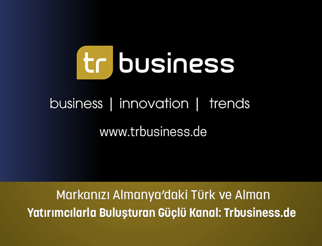 Markanızı Almanya’daki Türk ve Alman Yatırımcılarla Buluşturan Güçlü Kanal: Trbusiness.de