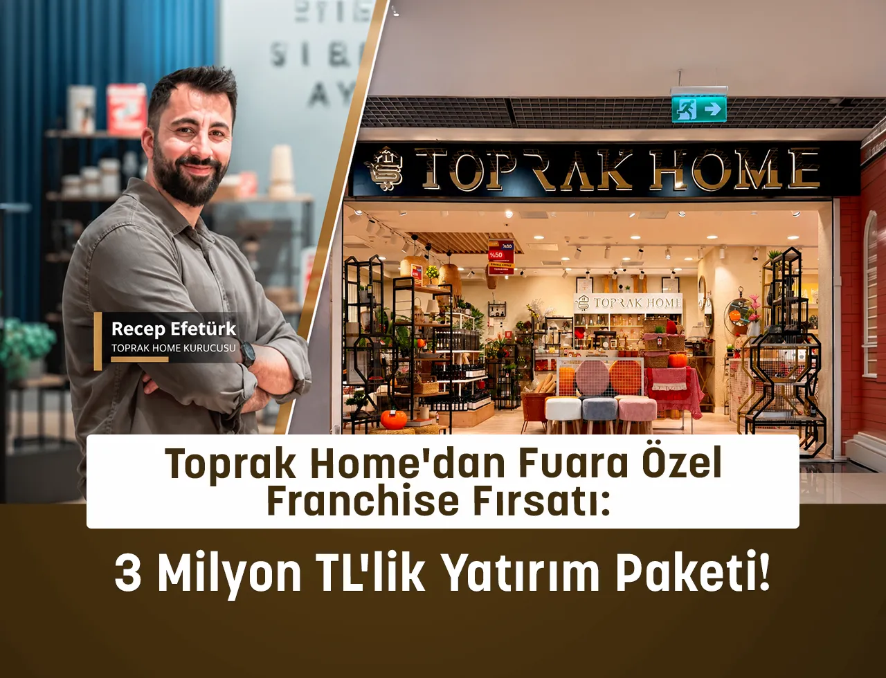 Toprak Home'dan Fuara Özel Franchise Fırsatı: 3 Milyon TL'lik Yatırım Paketi!