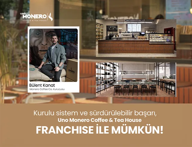 Uno Monero Coffee Tea House, Monero Kahve’nin Üretim Gücüyle Türkiye Genelinde Büyümesini Sürdürüyor
