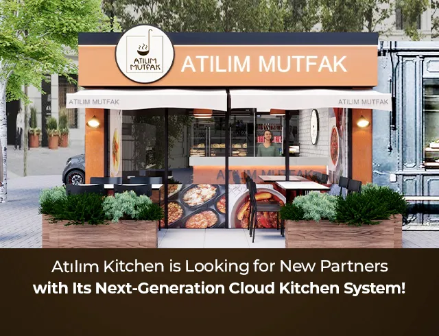Atılım Kitchen is looking for new dealers with its new generation cloud kitchen system!