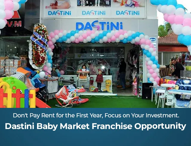 Don't Pay Rent for the First Year, Focus on Your Investment. Dastini Bebe Market Franchise Opportunity