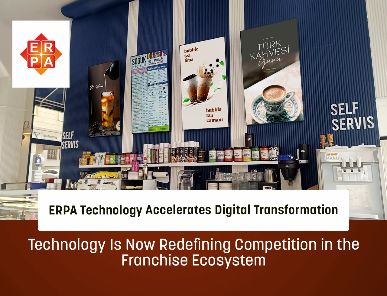 ERPA Technology Accelerates Digital Transformation Technology Is Now Redefining Competition in the Franchise Ecosystem