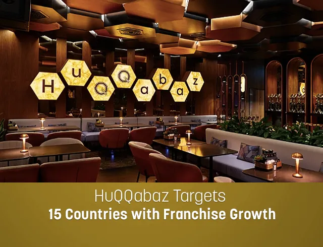HuQQabaz Aims to Expand to 15 Countries and 40 Locations Through Its Franchise Model
